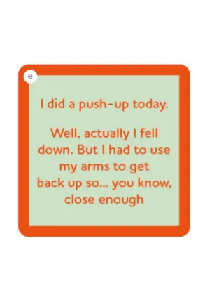 Coaster - Push Up Today